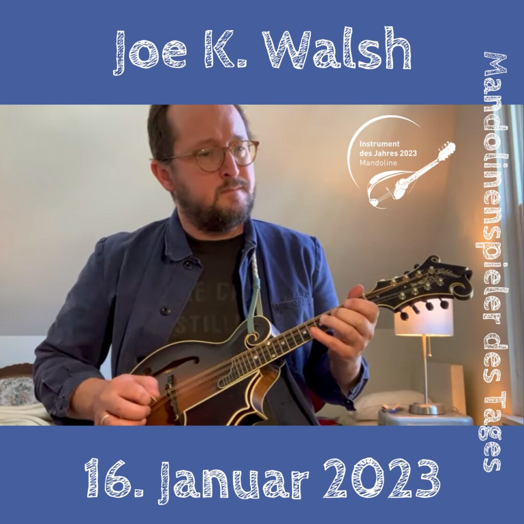 Joe K. Walsh Mandolinenspieler des Tages Instrument des Jahres Mandoline 2023