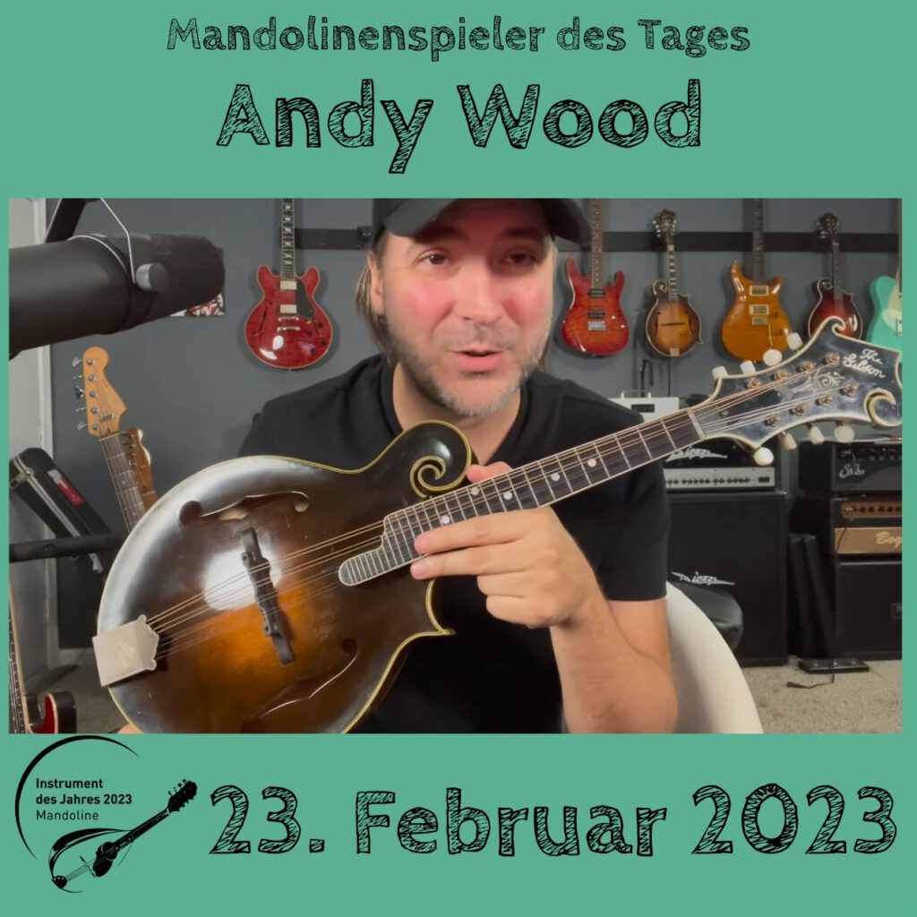 Andy Wood Mandolinenspieler des Tages Instrument des Jahres 2023