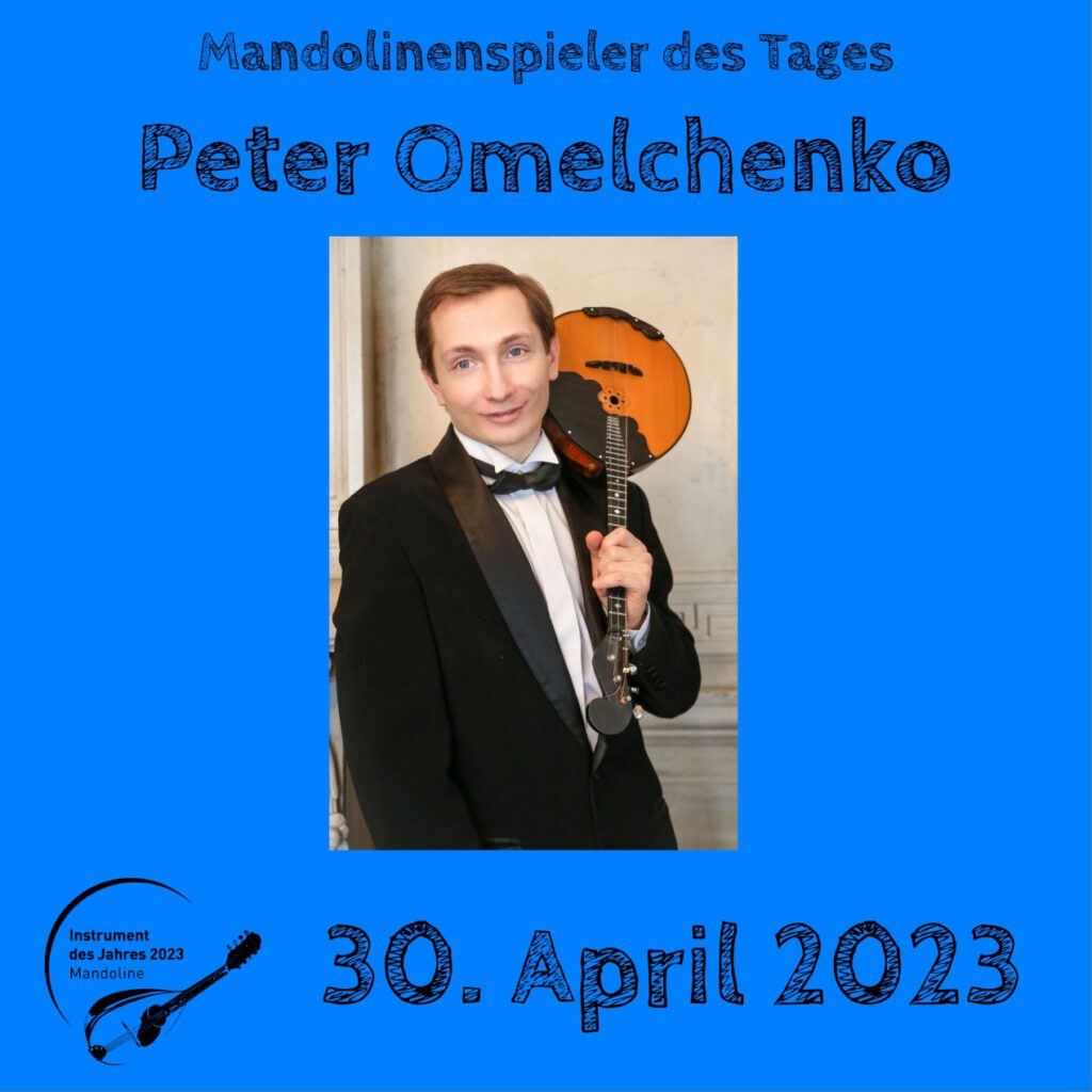 Peter Omelchenko Mandolinenspielerin Mandolinenspieler des Tages Instrument des Jahres 2023