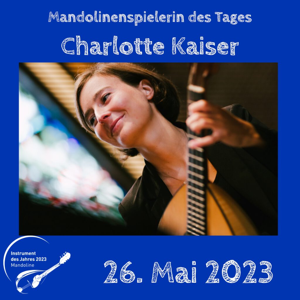 Charlotte Kaiser Mandolinenspielerin Mandolinenspieler des Tages Instrument des Jahres 2023