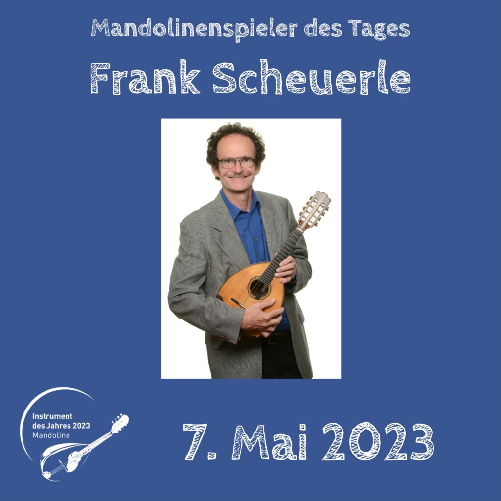 Frank Scheuerle Mandolinenspielerin Mandolinenspieler des Tages Instrument des Jahres 2023