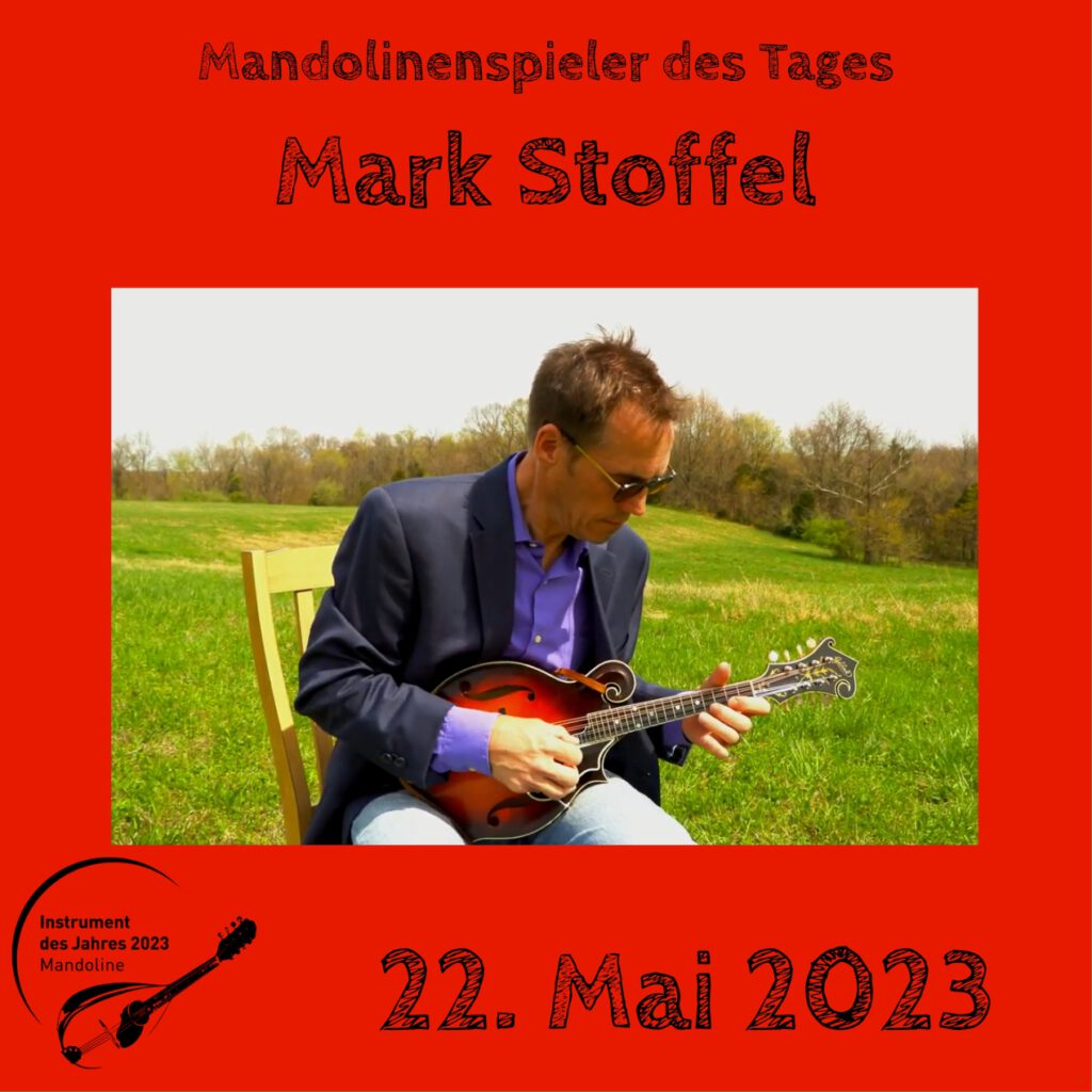 Mark Stoffel Mandolinenspielerin Mandolinenspieler des Tages Instrument des Jahres 2023