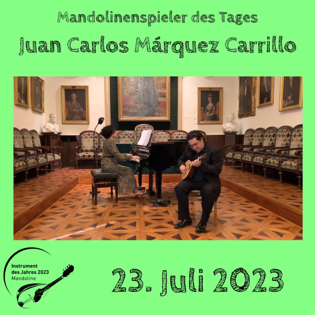 Juan Carlos Márquez Carrillo Mandolinenspielerin Mandolinenspieler des Tages Instrument des Jahres 2023