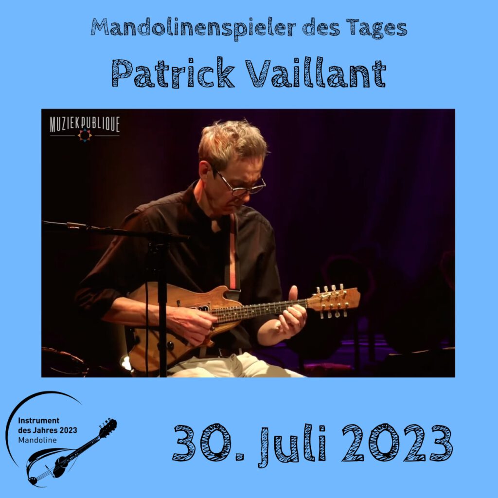 Patrick Vaillant Mandolinenspielerin Mandolinenspieler des Tages Instrument des Jahres 2023