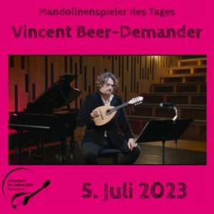 Read more about the article 5. Juli – Vincent Beer-Demander