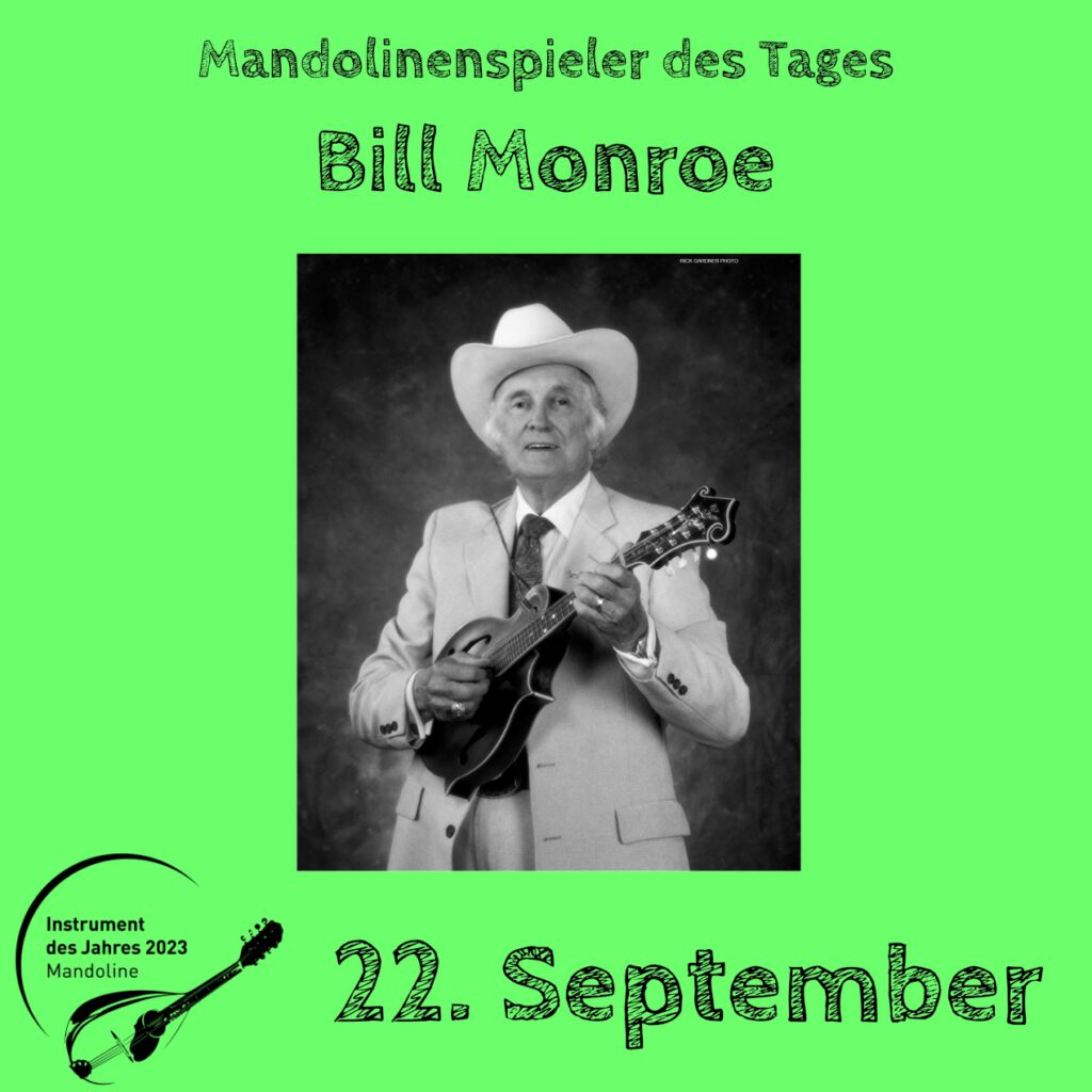 Bill Monroe Mandolinenspielerin Mandolinenspieler des Tages Instrument des Jahres 2023