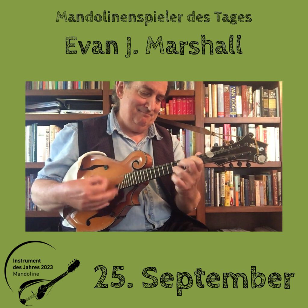 Evan J. Marshall Mandolinenspielerin Mandolinenspieler des Tages Instrument des Jahres 2023