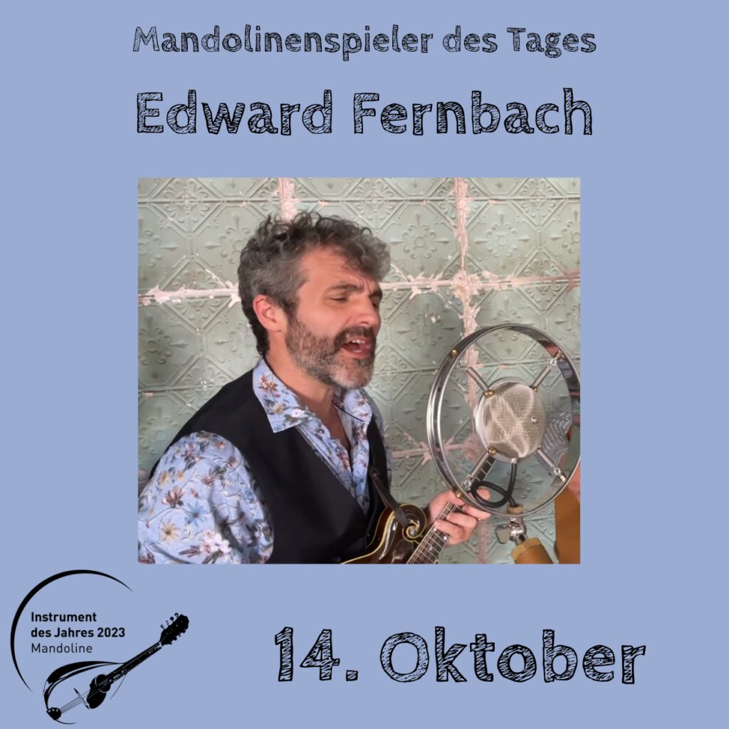 Edward Fernbach Mandolinenspielerin Mandolinenspieler des Tages Instrument des Jahres 2023