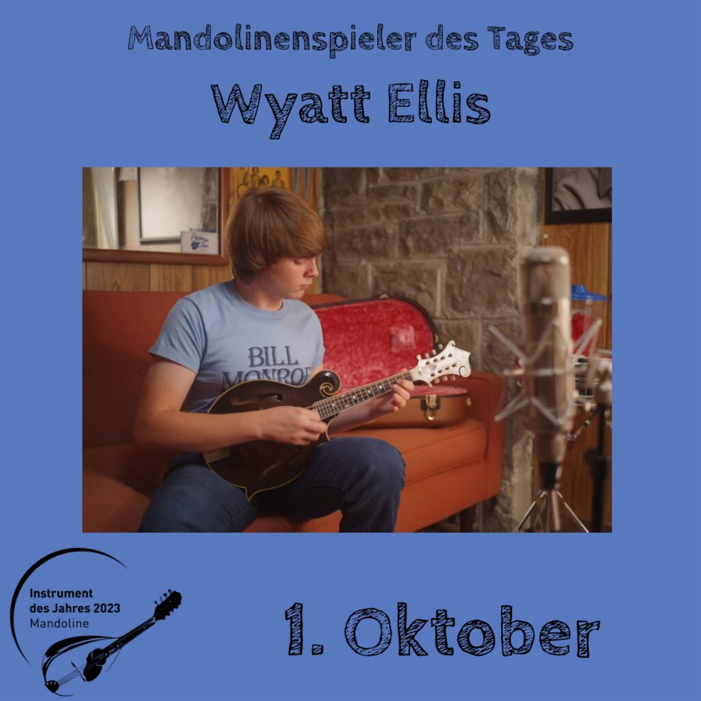 Wyatt Ellis Mandolinenspielerin Mandolinenspieler des Tages Instrument des Jahres 2023