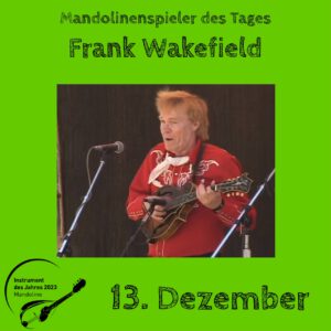 Read more about the article 13. Dezember – Frank Wakefield