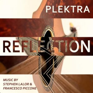 Read more about the article Plektra – Reflection – Musik von Stephen Lalor und F. Piccone